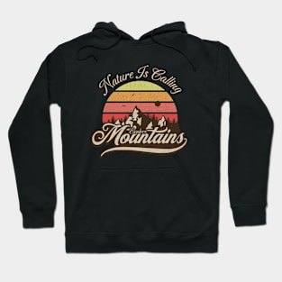 Nature is Calling Explore Mountain Hoodie